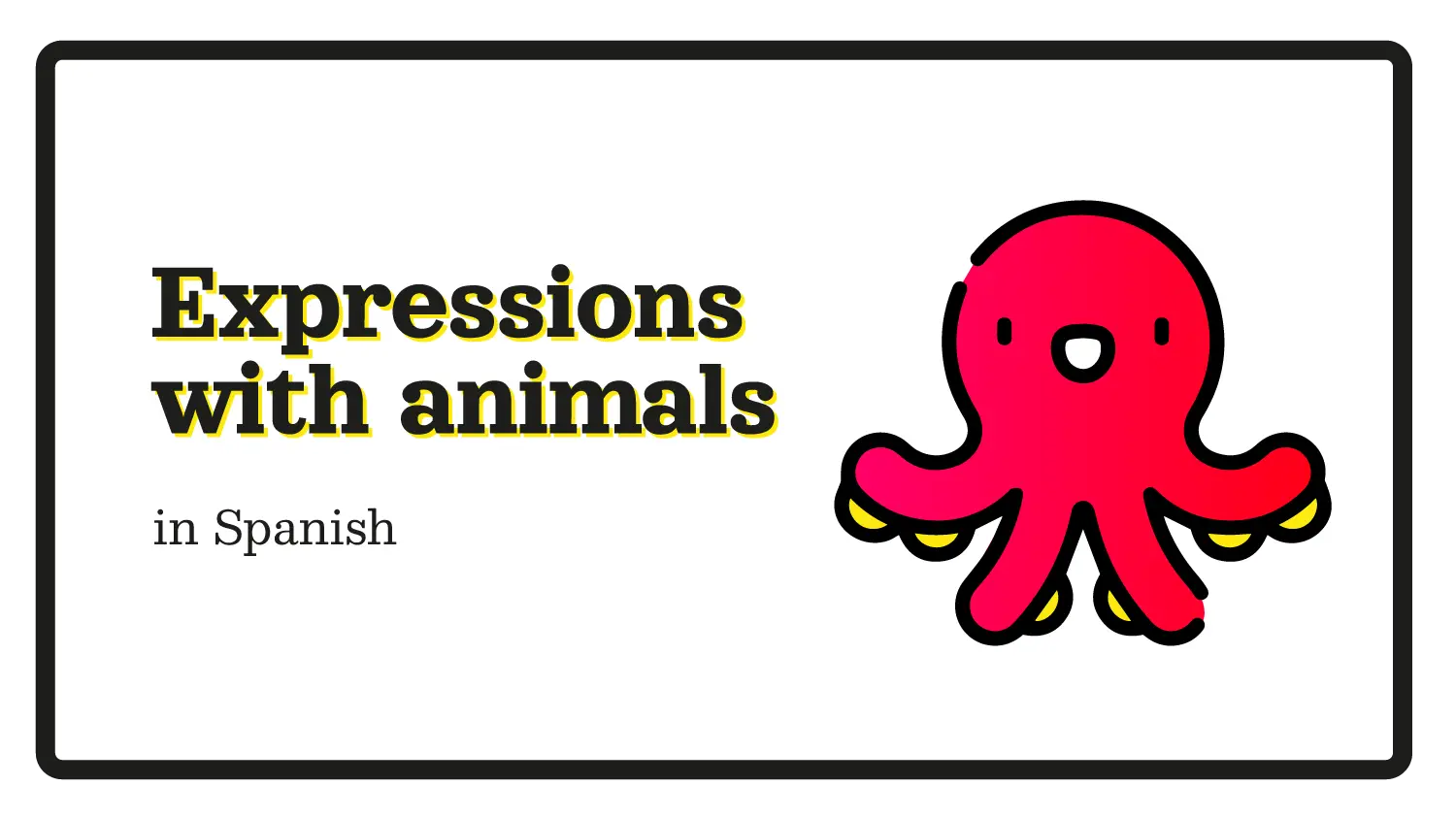 Spanish expressions with animals