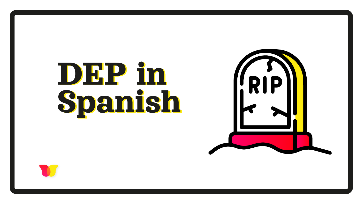 DEP in spanish has the same meaning as RIP in english and latin